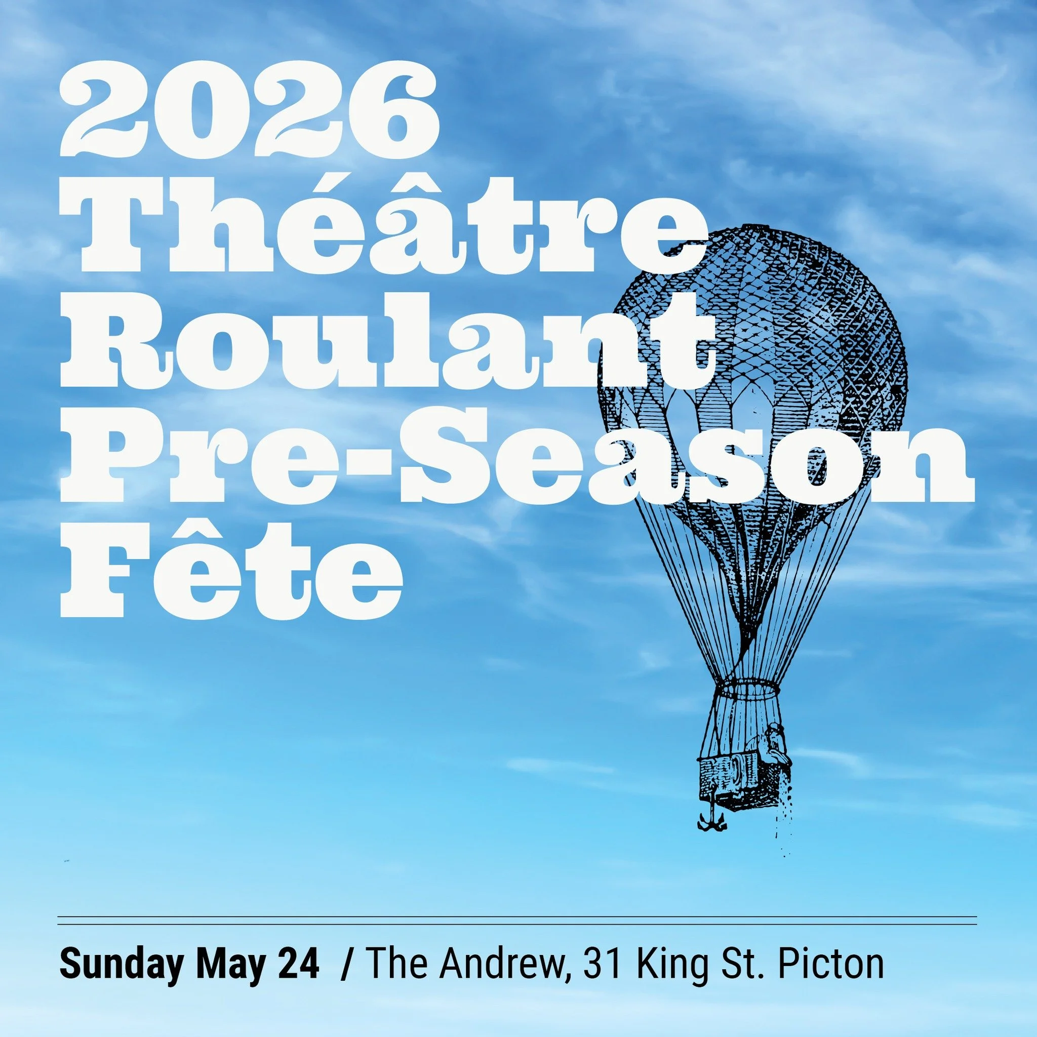 🎭 3rd Annual Théâtre Roulant Pre-Season Fête 🎭