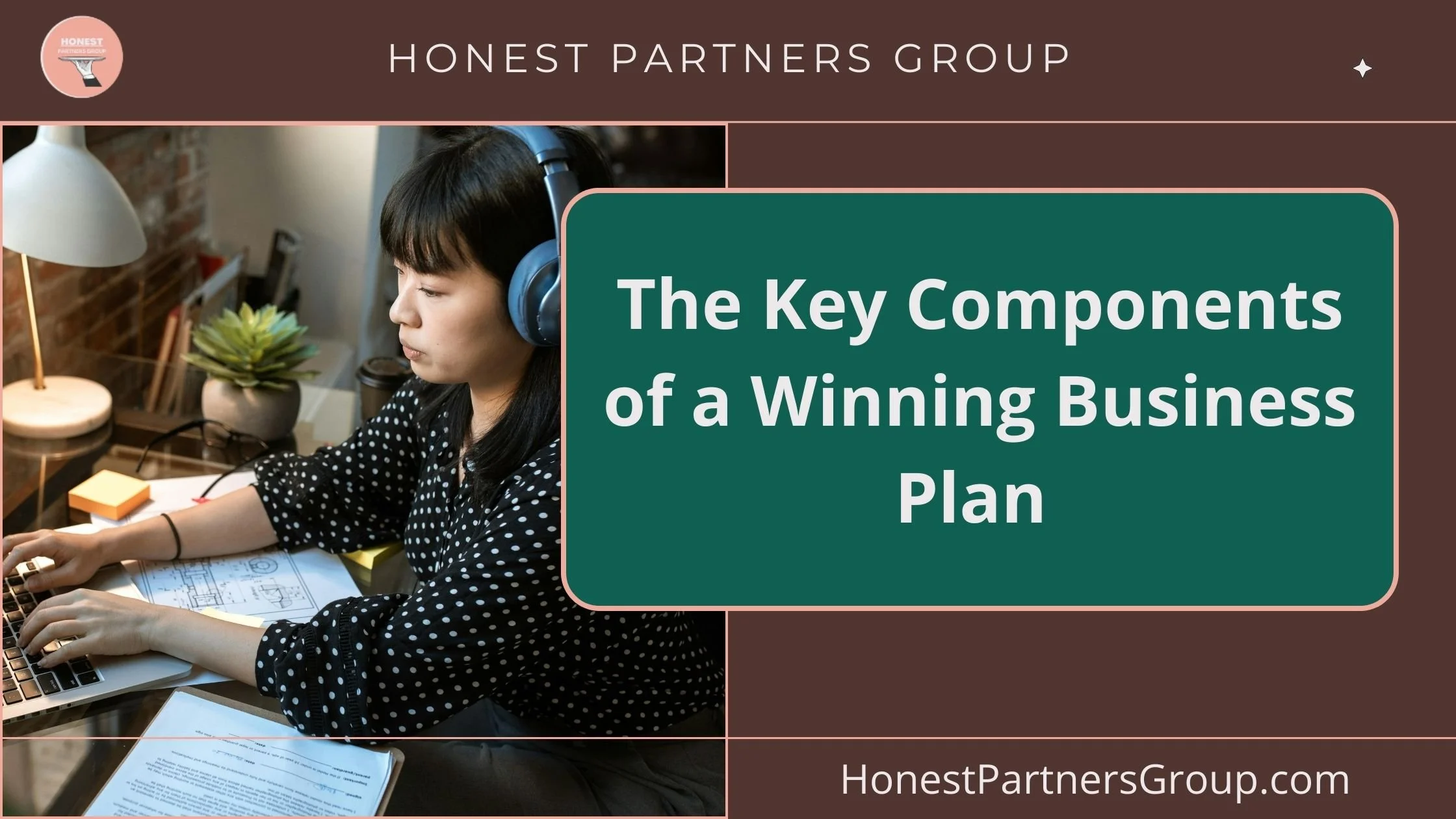 The Key Components of a Winning Business Plan: Actionable Steps