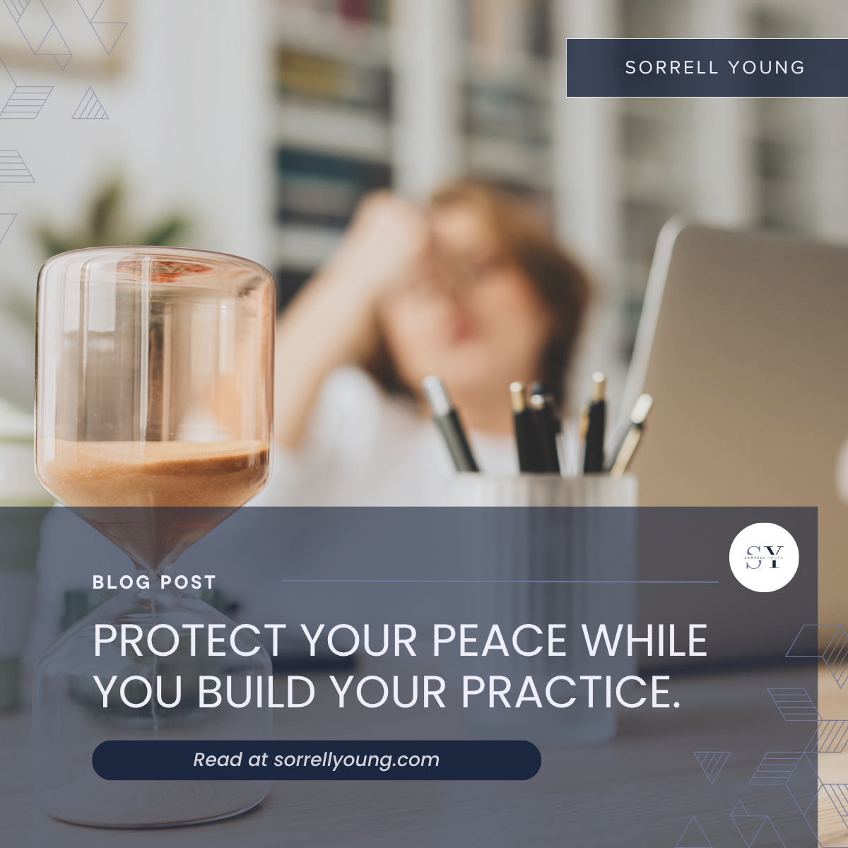 Protect Your Peace While You Build Your Practice.