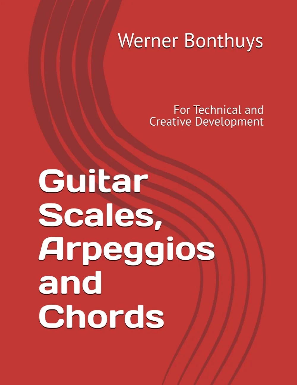 Guitar Scales, Arpeggios and Chords by Werner Bonthuys