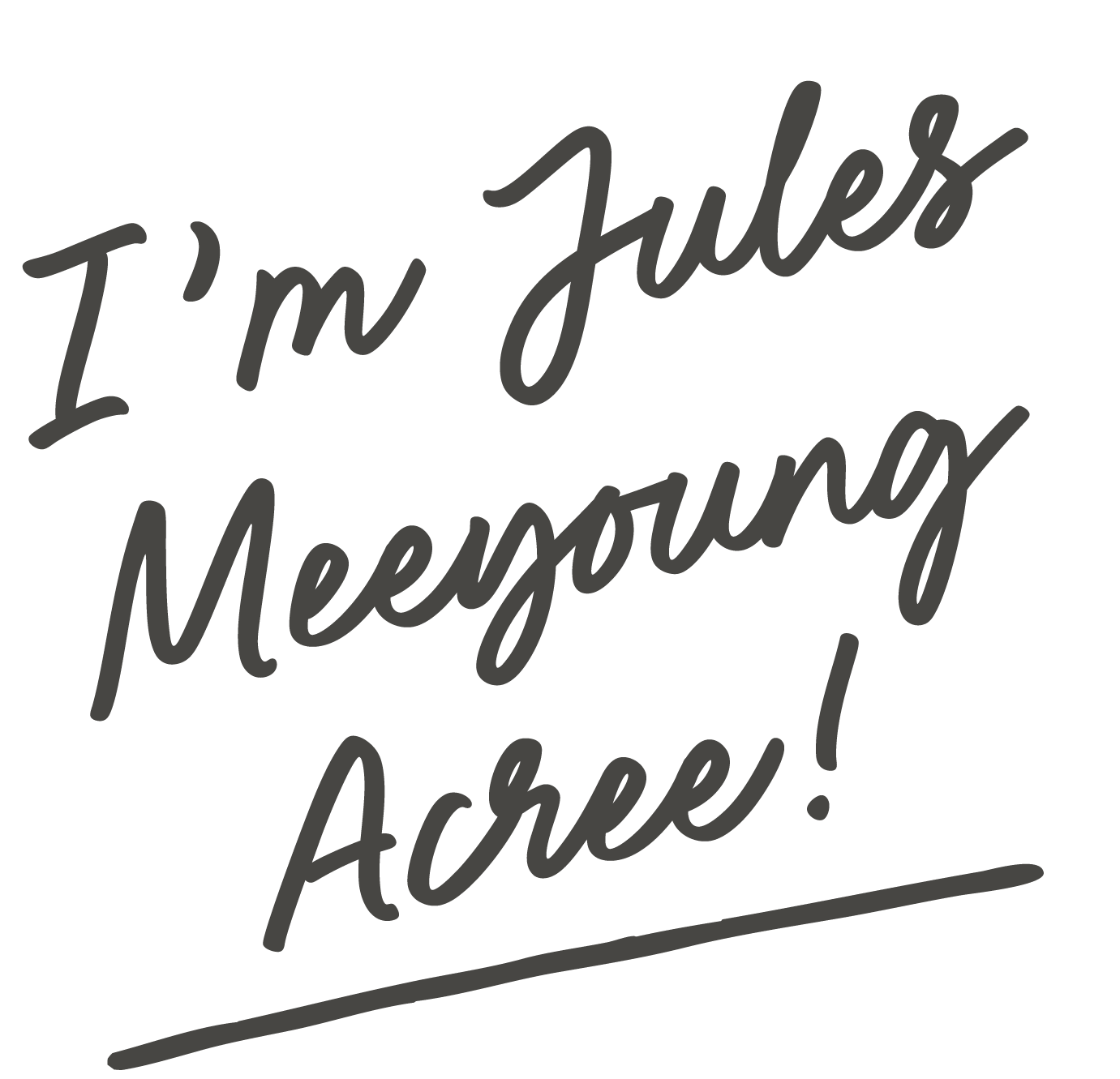 Meet Jules — Jules Acree