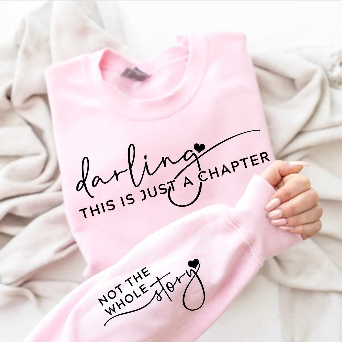 Darling, This is Just a Chapter, Not the Whole Story Crewneck