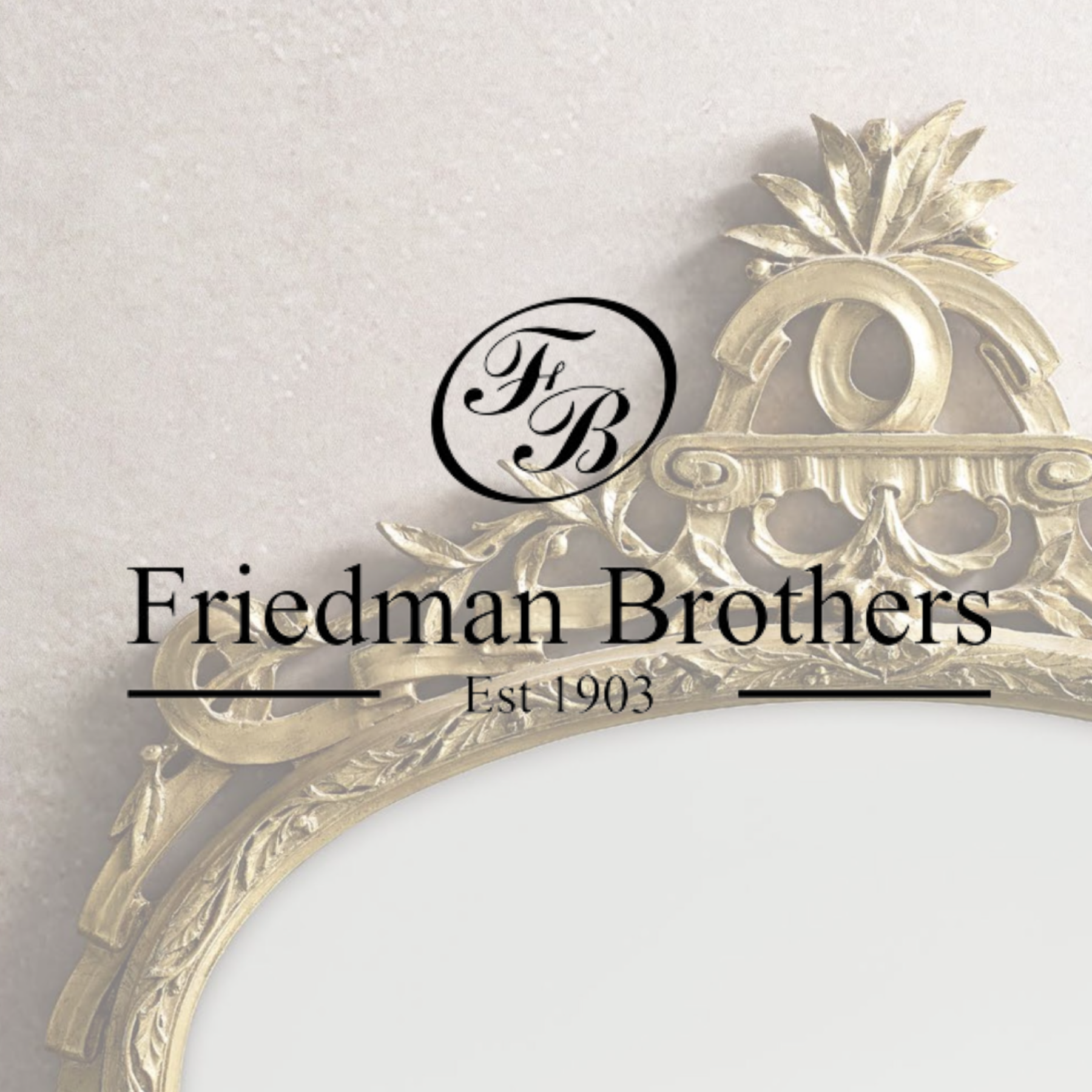 Logo of Friedman Brothers with decorative mirror frame and text "Friedman Brothers Est 1903" and "FB" initials.