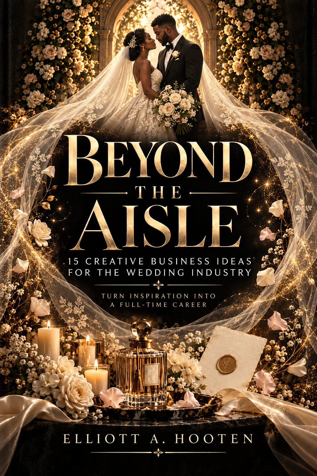 Beyond the Aisle: 15 Creative Business Ideas to Enter the Wedding Industry and Build a Full-Time Career