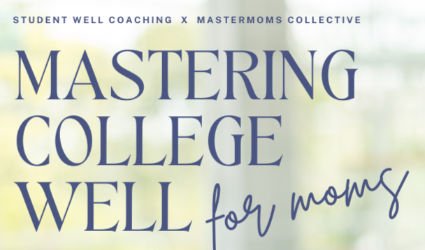 Mastering College Well for Moms