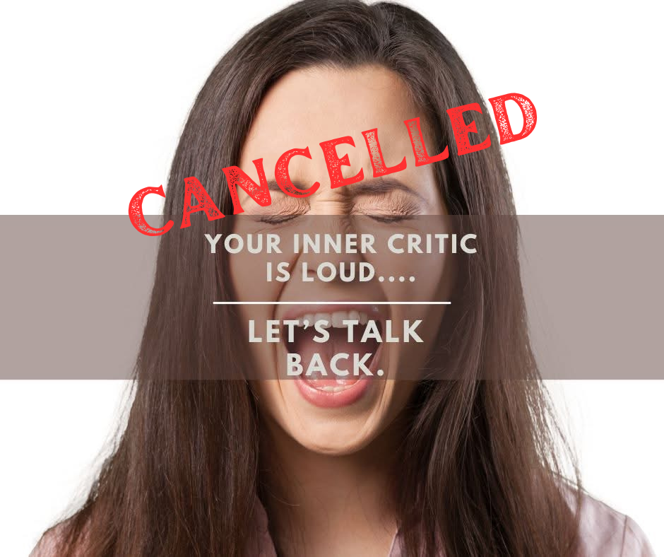 Your Inner Critic is Loud...Let's Talk Back.