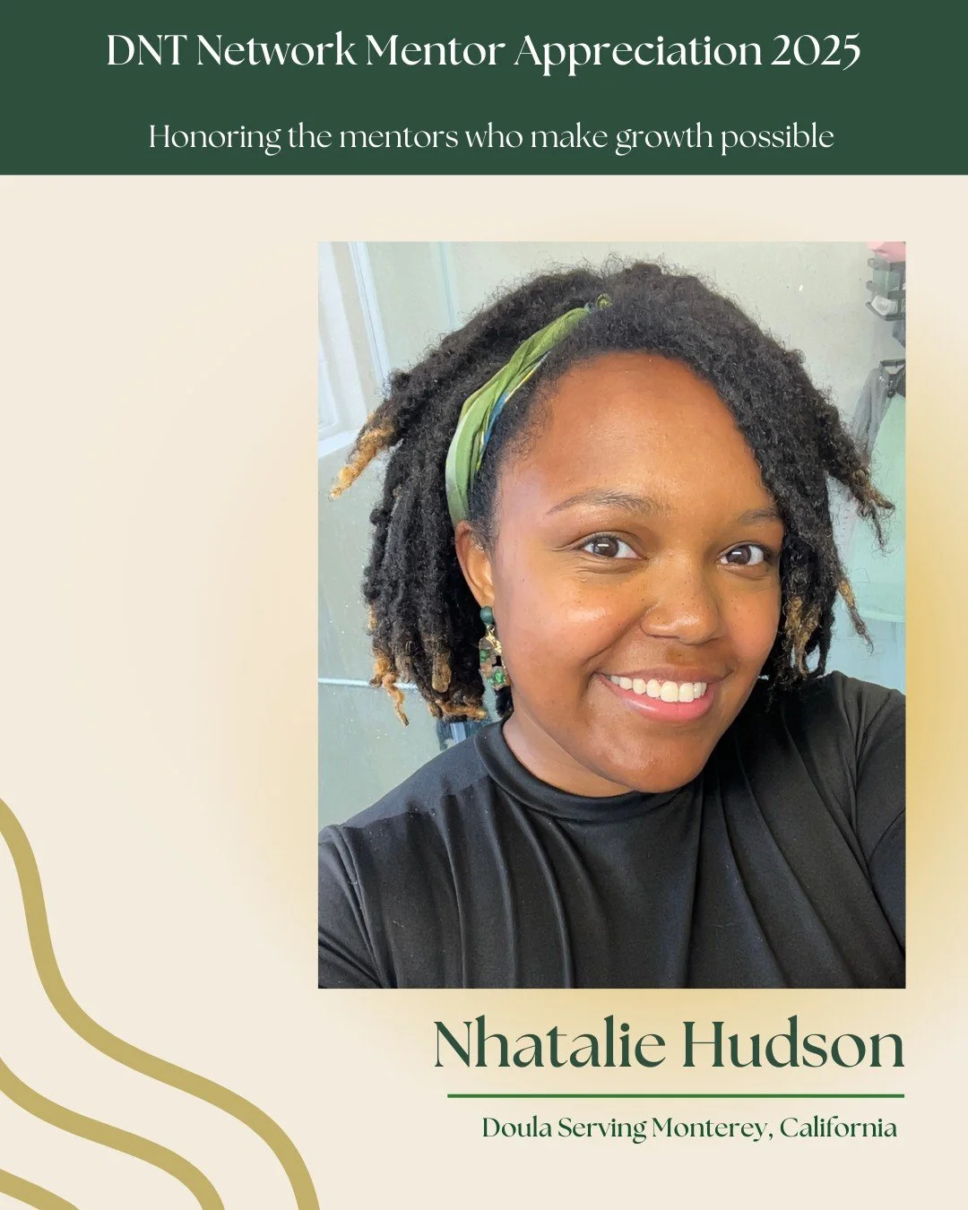 We&rsquo;re honored to recognize Nhatalie Hudson, one of our valued DNT Network mentors. Through thoughtful interview conversations, grounded guidance, and genuine presence, Nhatalie supports students as they grow into confident doulas who center fam