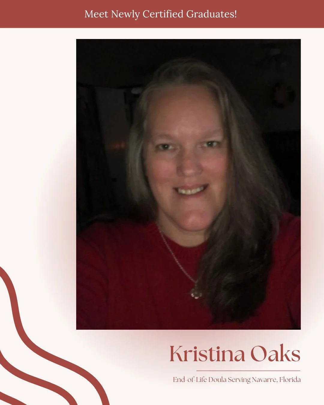We&rsquo;re honored to celebrate Kristina Oaks, a newly certified End-of-Life Doula now serving families in Navarre, Florida. Kristina brings heart, strength, and compassion to the families she supports during some of life&rsquo;s most sacred moments
