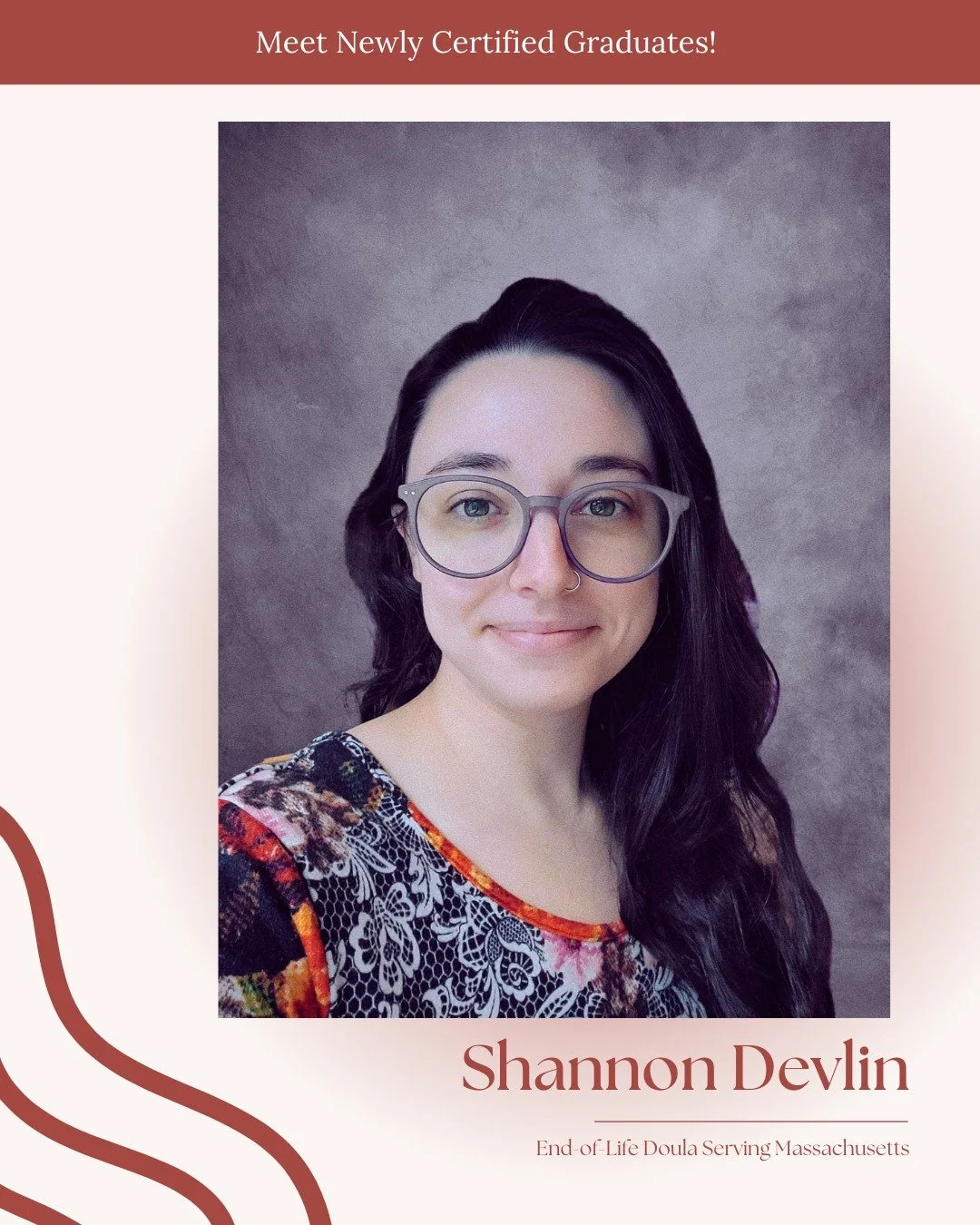 We&rsquo;re honored to celebrate Shannon Devlin, now a certified End-of-Life Doula serving families in Massachusetts. Shannon is stepping into work that asks for compassion, presence, and a whole lot of heart &mdash; walking alongside individuals and