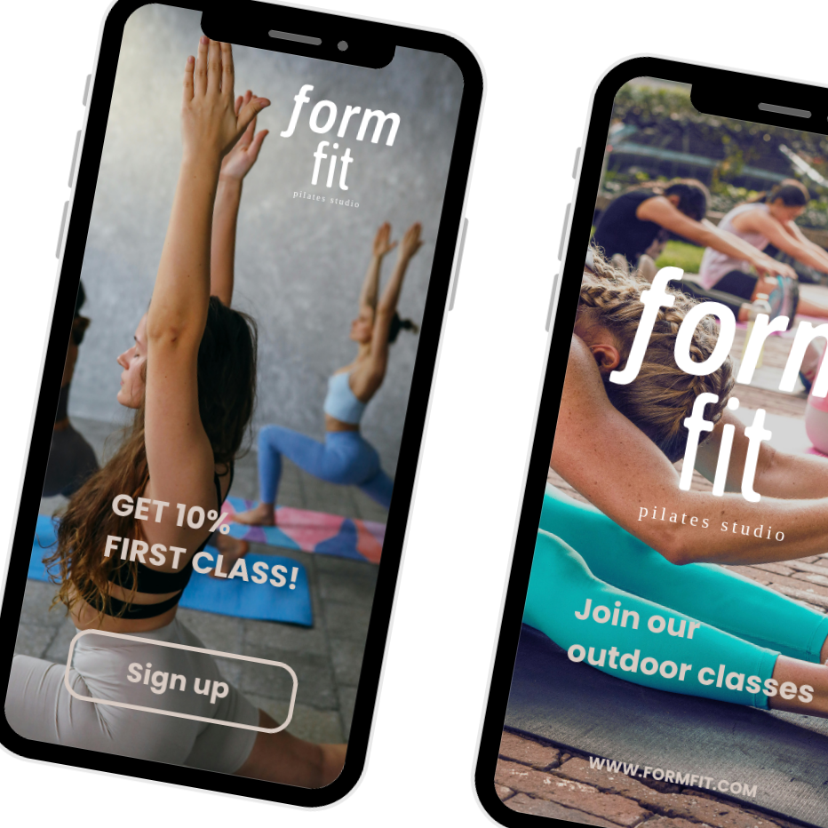 Two smartphones displaying promotional images for 'form fit,' a pilates studio. The left phone shows a woman doing yoga with the text 'Get 10% first class!' and a 'Sign up' button. The right phone shows women doing outdoor Pilates exercises with the text 'Join our outdoor classes' and the studio's website URL.
