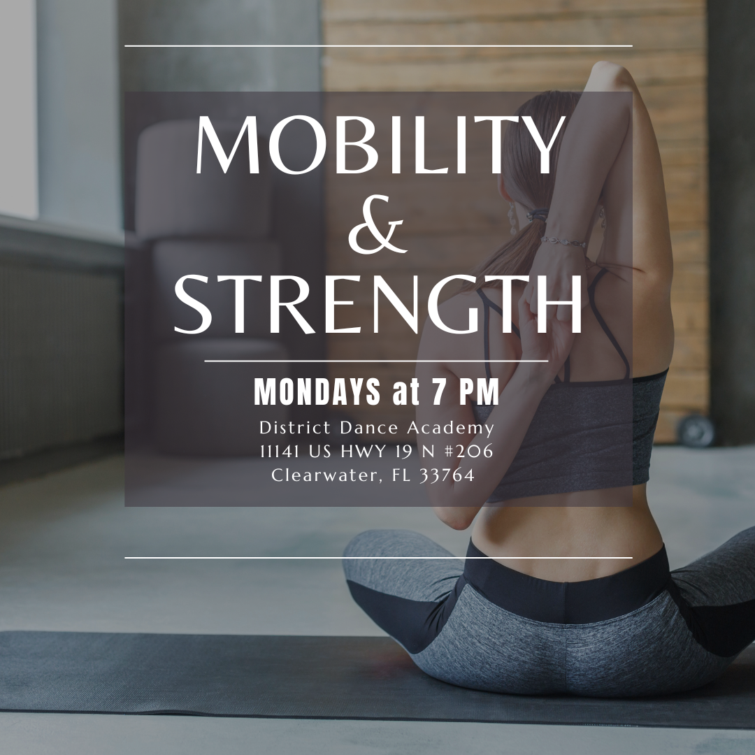 A woman practicing yoga or stretching on a mat in a studio with wooden walls; overlay text advertises a mobility and strength class on Mondays at 7 PM at District Dance Academy in Clearwater, FL.