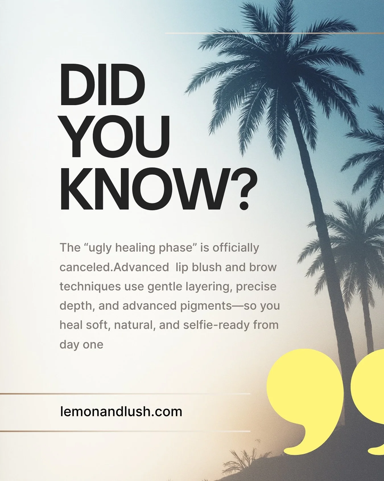 The &ldquo;ugly healing phase&rdquo; is officially over. 

Gone are the days of dark scabs, heavy pigment, and hiding out for a week. Today&rsquo;s advanced lip blush and brow techniques focus on skin integrity, pigment layering, and gentle depth &md