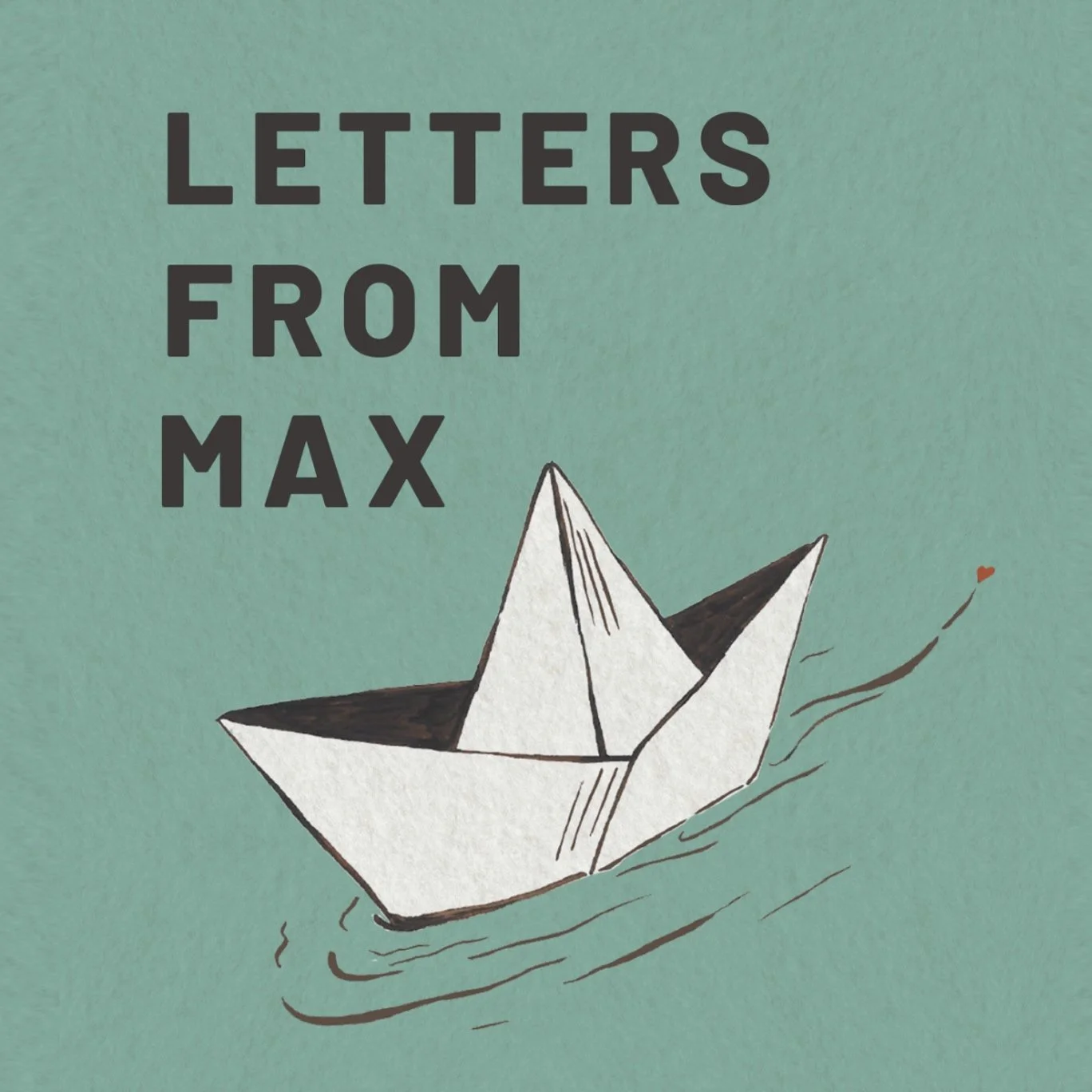 Letters From Max (Cancelled)