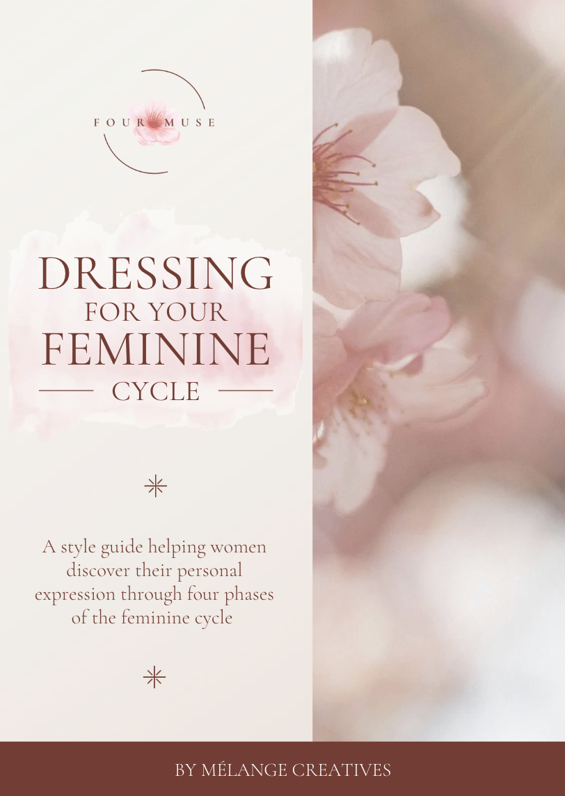 Four Muse: Dressing For Your Feminine Cycle
