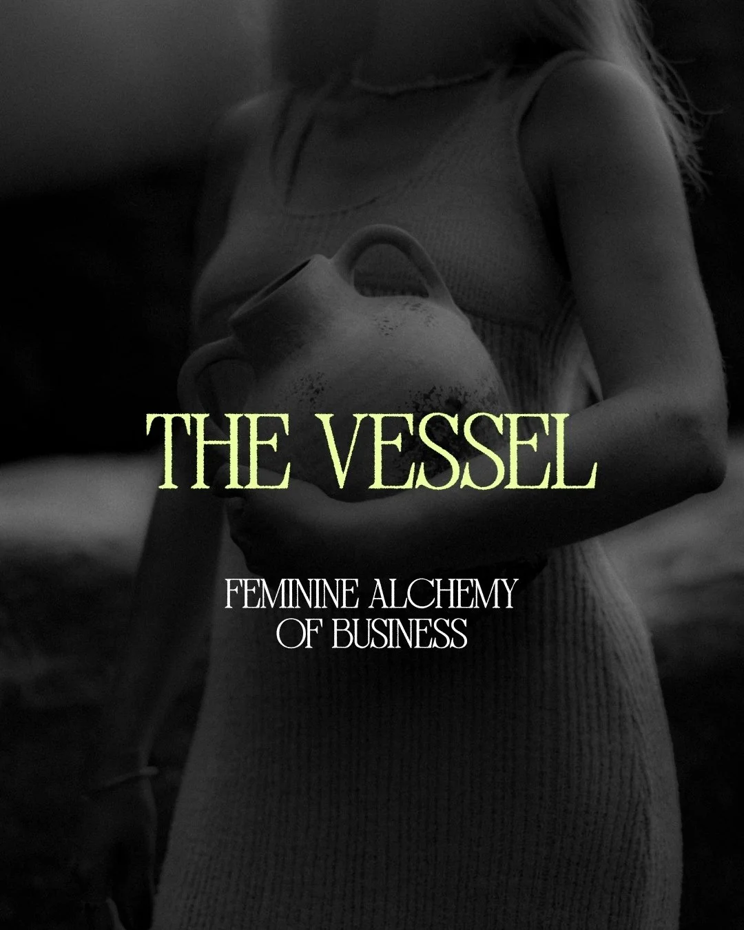 THE VESSEL · Female Alchemy of Business
