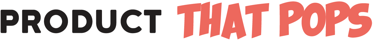 Text reading 'PRODUCT THAT POPS' with 'PRODUCT' in black and 'THAT POPS' in red, stylized font.