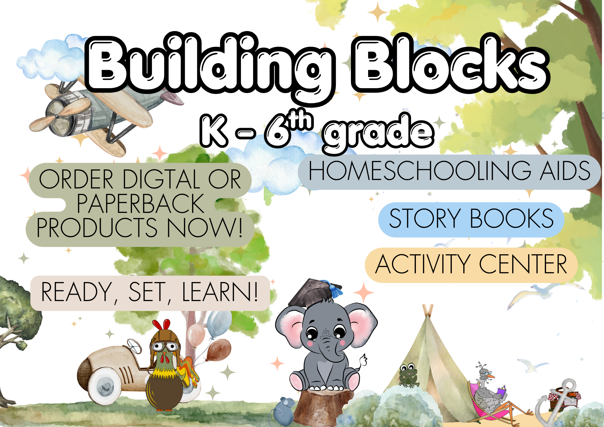 Building Blocks text over Bernie by his car, Cauliflower Craine by his tent, and Eddie Elephant wearing his graduation hat sitting on a stump.