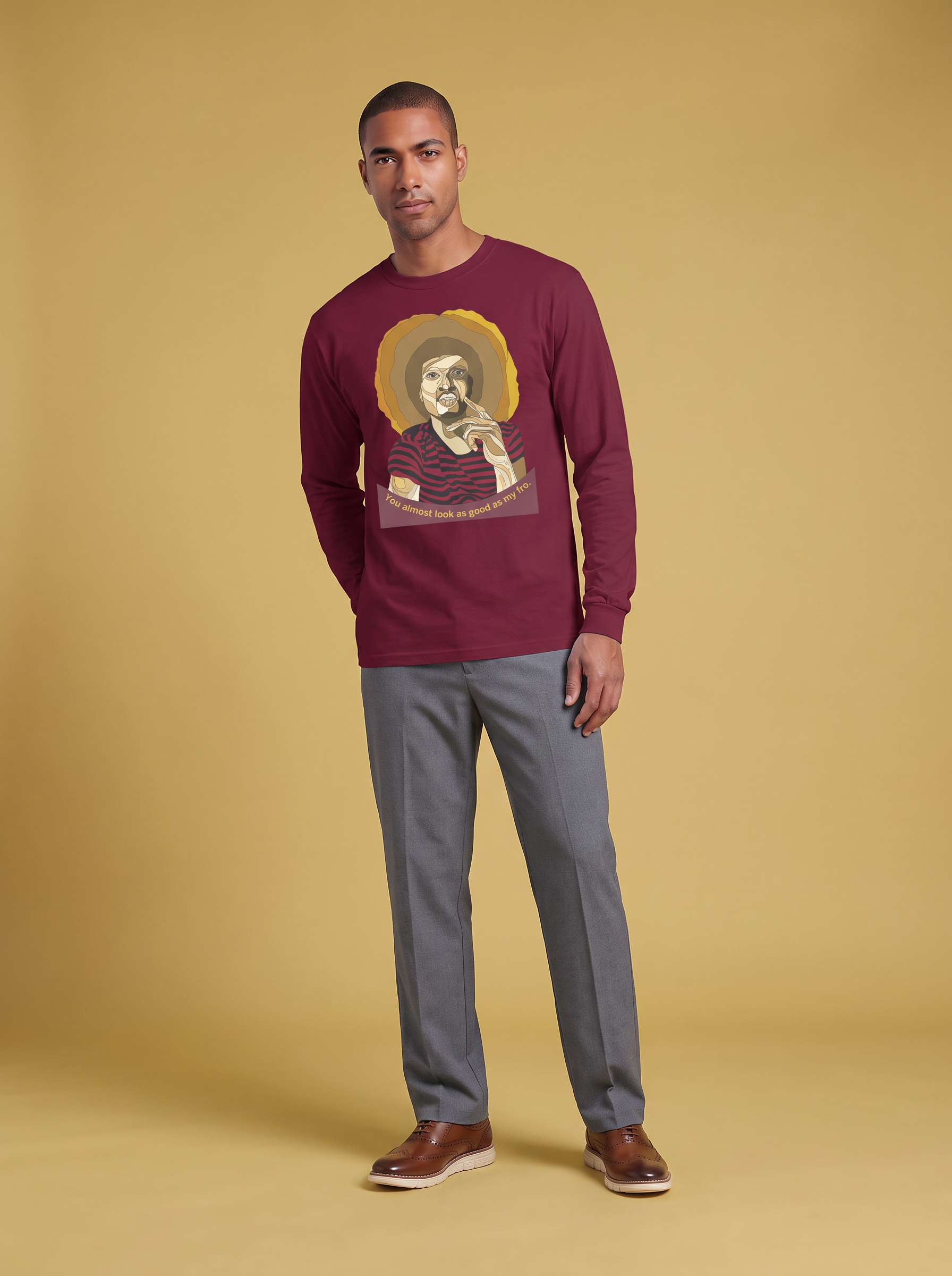 " You almost look as good as my fro. " Men’s Long Sleeve Shirt