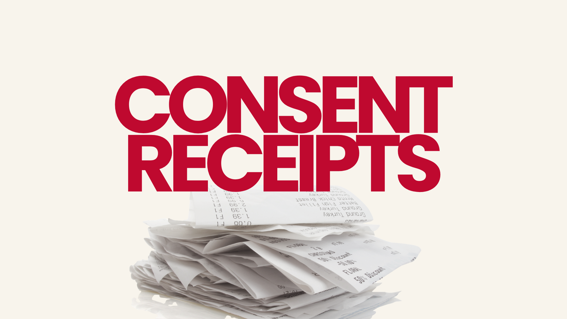 Consent Receipts