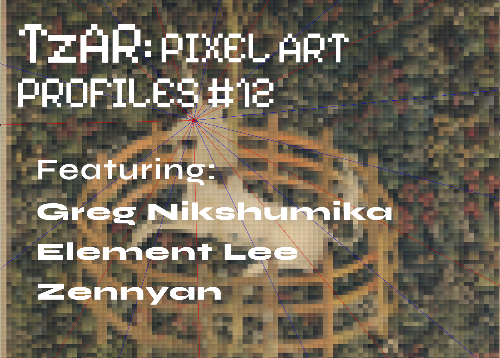 TzAR: Pixel Art Profiles #10 – Víctor Arce, Green Ginger, Kristen Roos ...