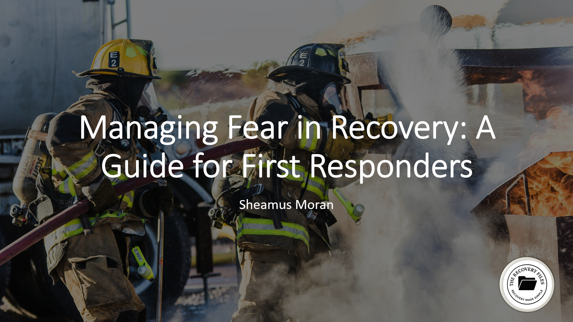 First Responder Fear — The Recovery Files