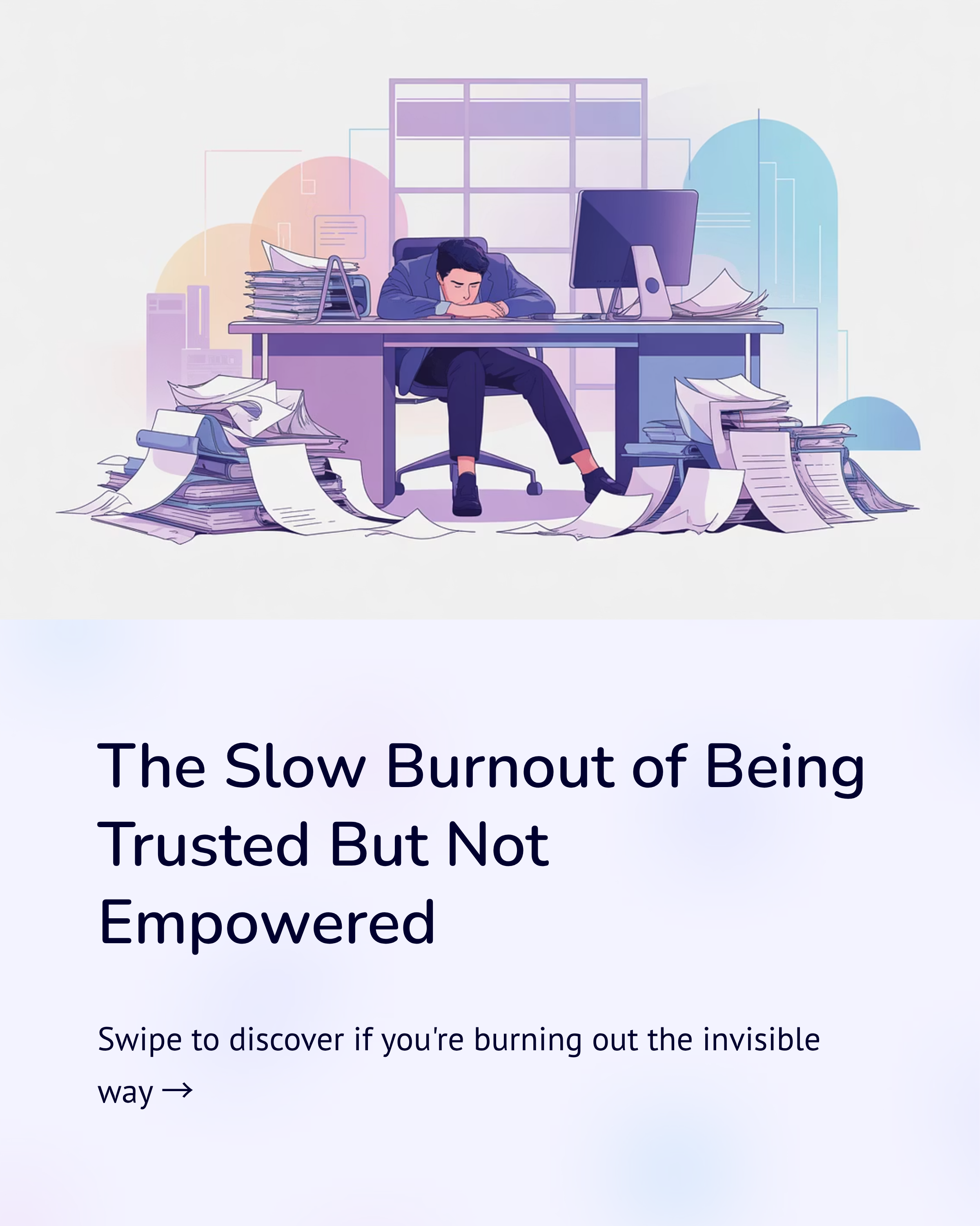 1_The-Slow-Burnout-of-Being-Trusted-But-Not-Empowered.png