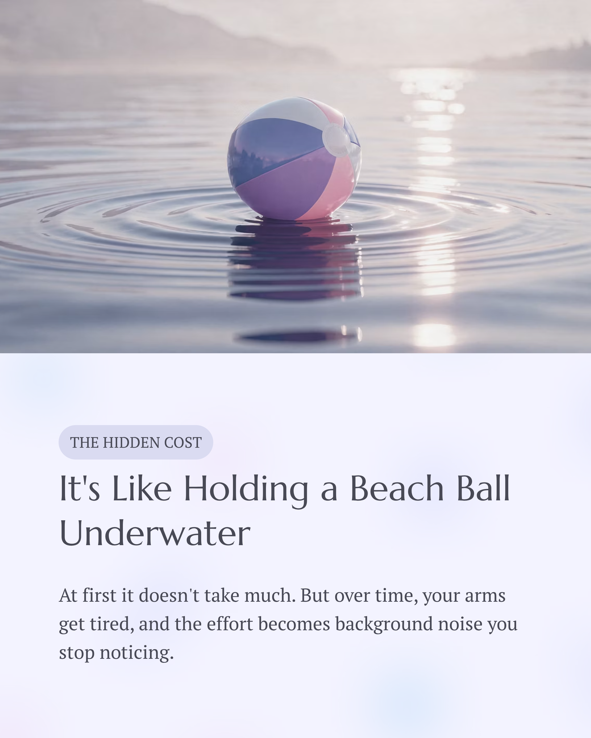 3_Its-Like-Holding-a-Beach-Ball-Underwater.png