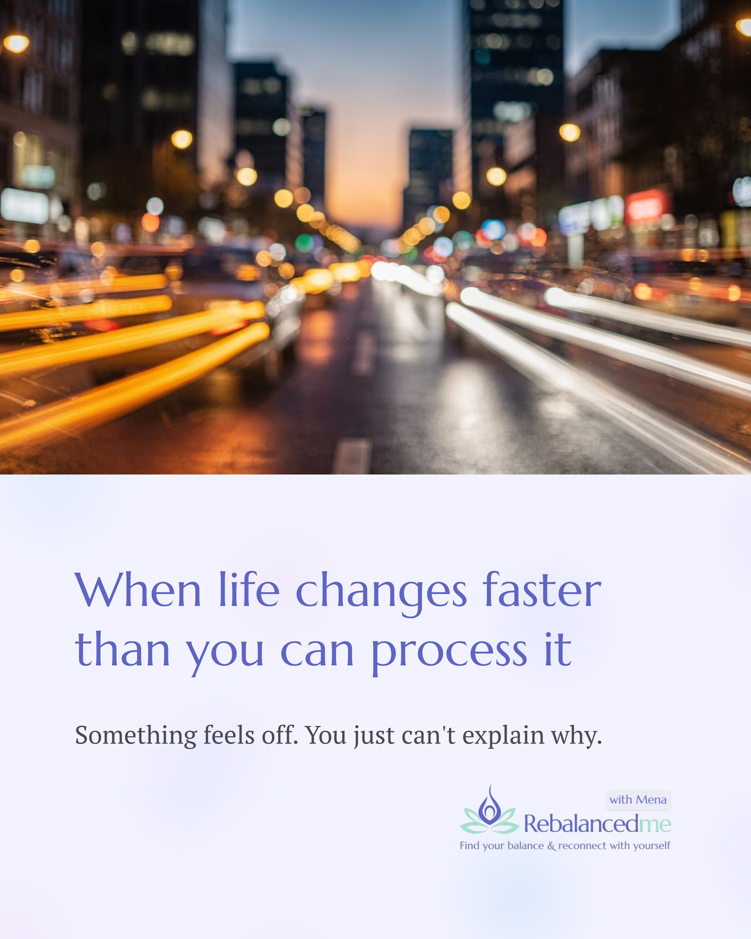 1_When-life-changes-faster-than-you-can-process-it.png