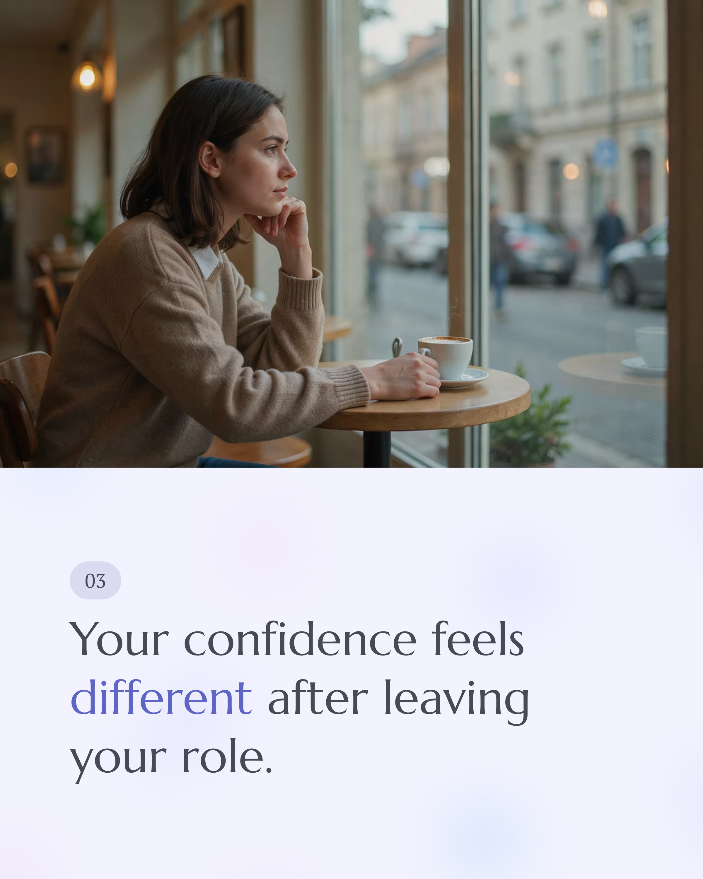 4_Your-confidence-feels-different-after-leaving-your-role.png