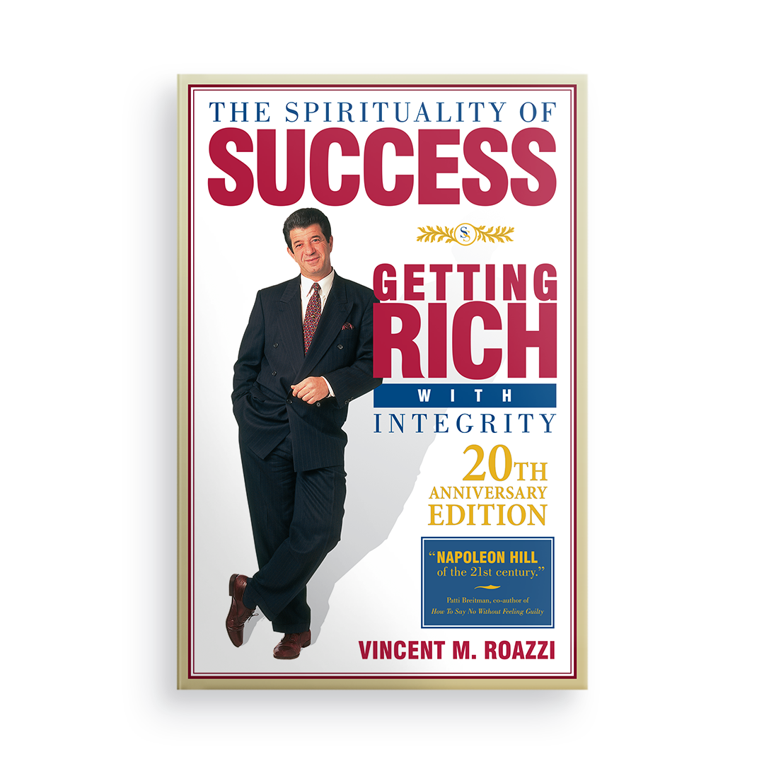The Spirituality of Success:  Getting Rich with Integrity   (20th Edition)