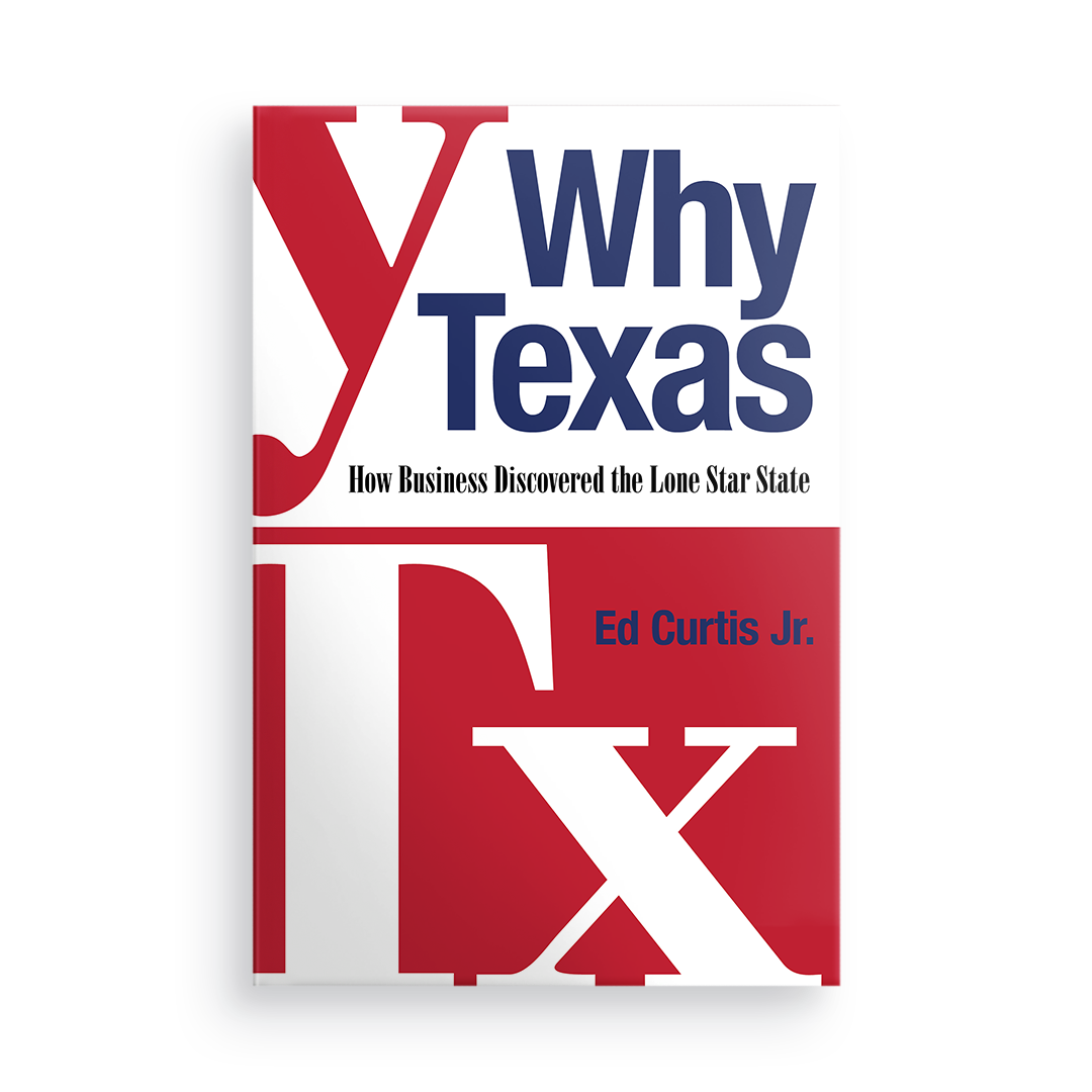 Why Texas:  How Business Discovered the Lone Star State