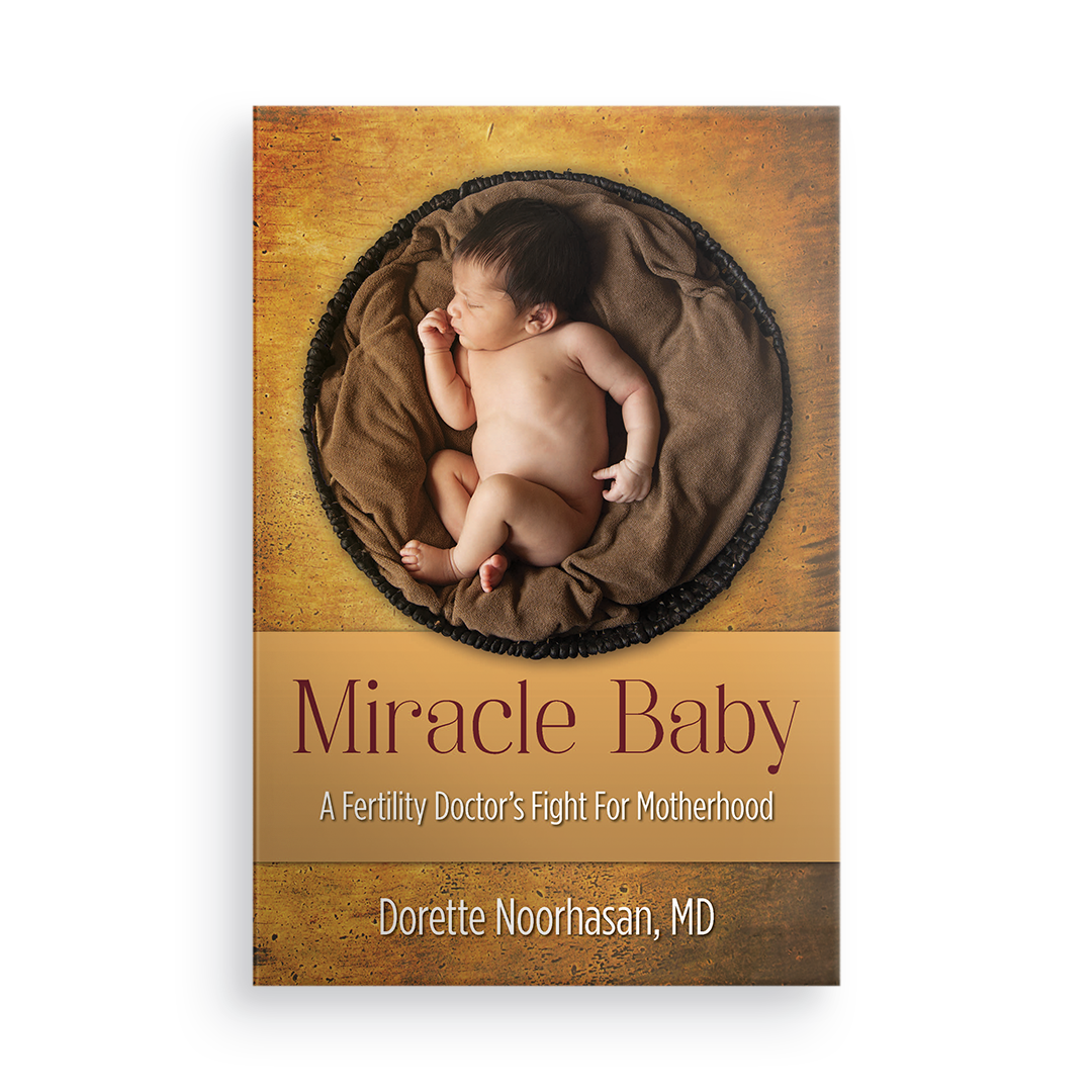 Miracle Baby:  A Fertility Doctor's Fight for Motherhood