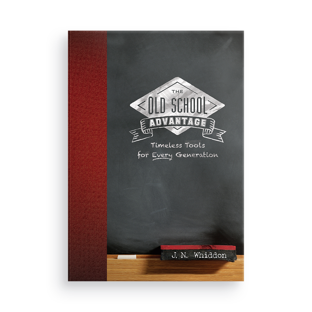 The Old School Advantage:  Timeless Tools for Every Generation