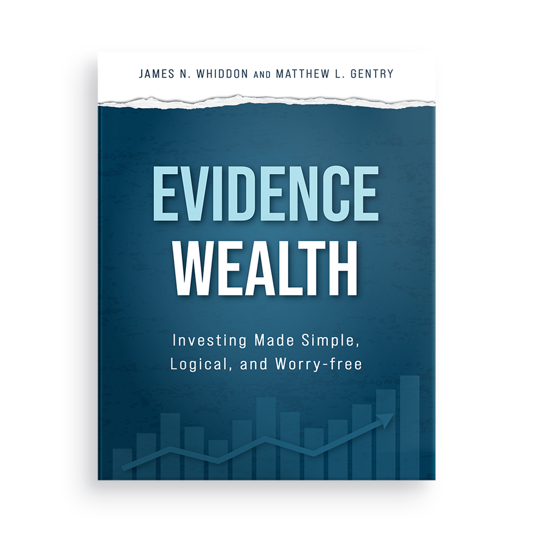 Evidence Wealth: Investing Made Simple, Logical, and Worry-Free