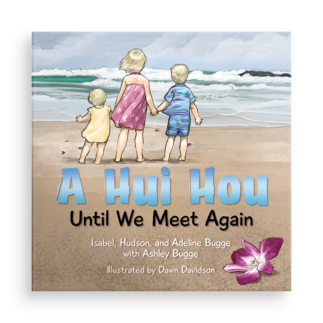 A Hui Hou:  Until We Meet Again