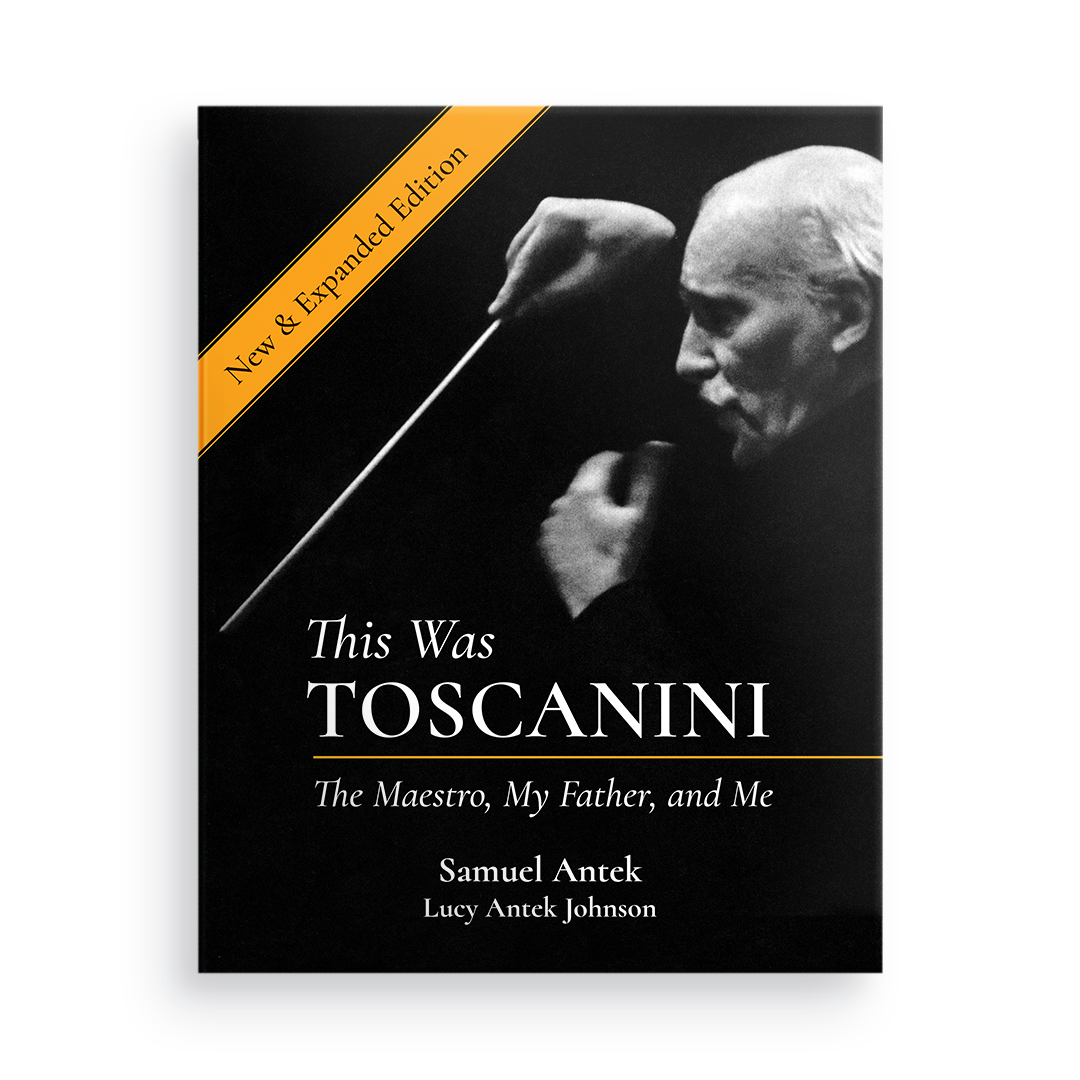 This Was Toscanini:  The Maestro, My Father, and Me   (2nd Edition)