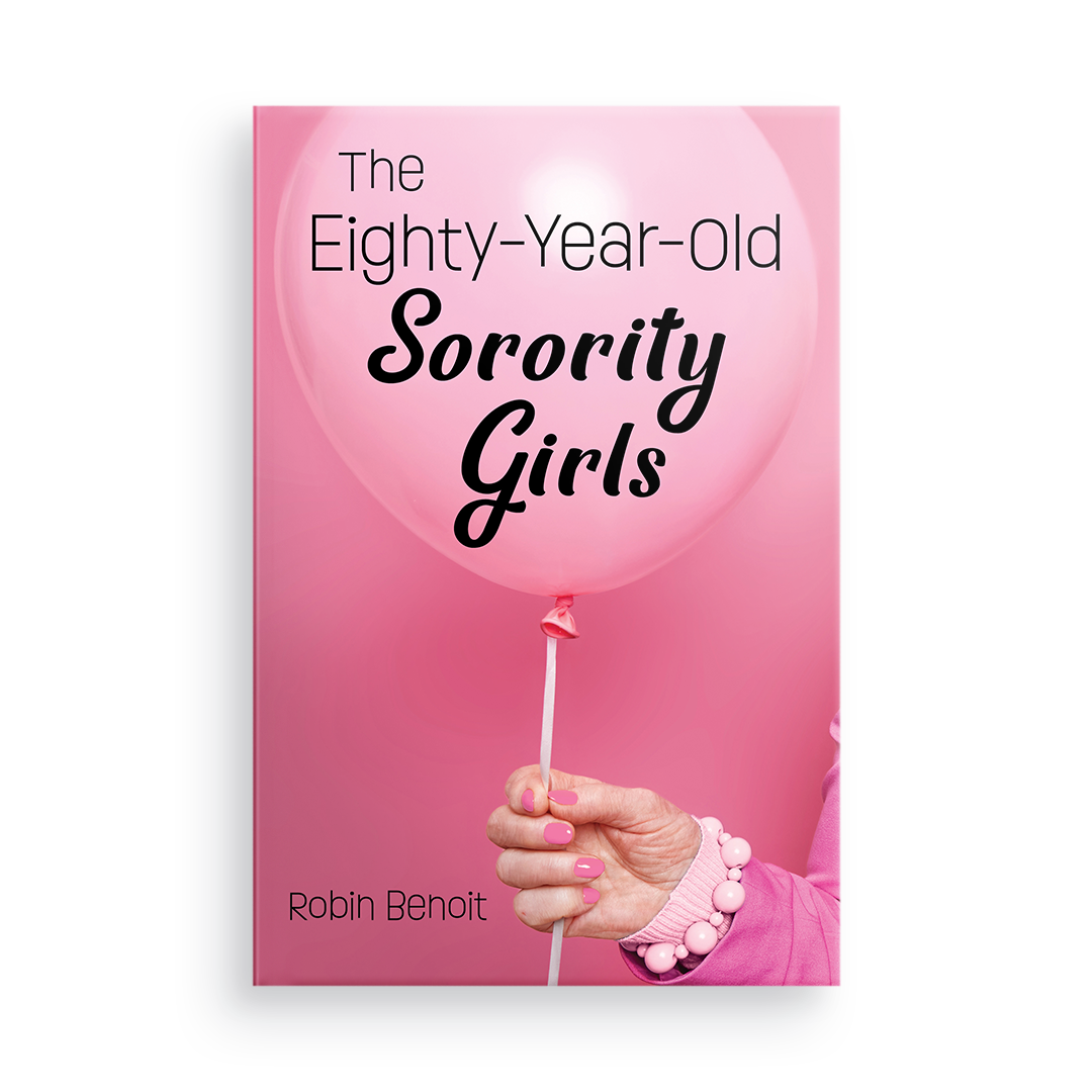 The Eighty-Year-Old Sorority Girls