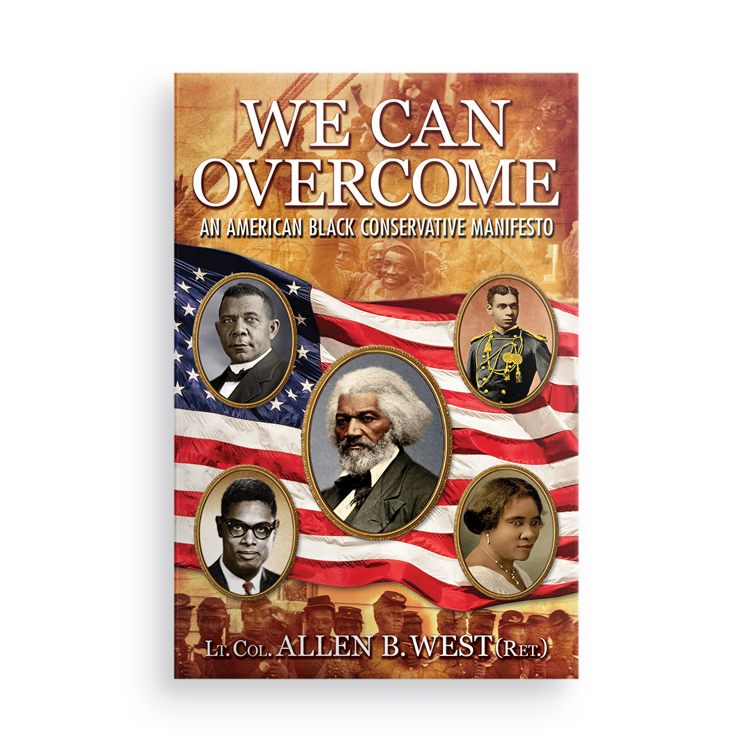 We Can Overcome:  An American Black Conservative Manifesto