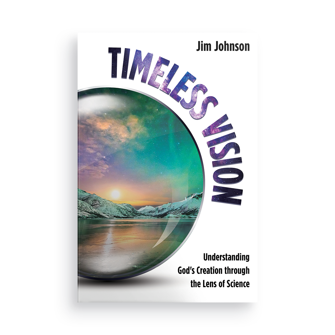 Timeless Vision:  Understanding God's Creation through the Lens of Science