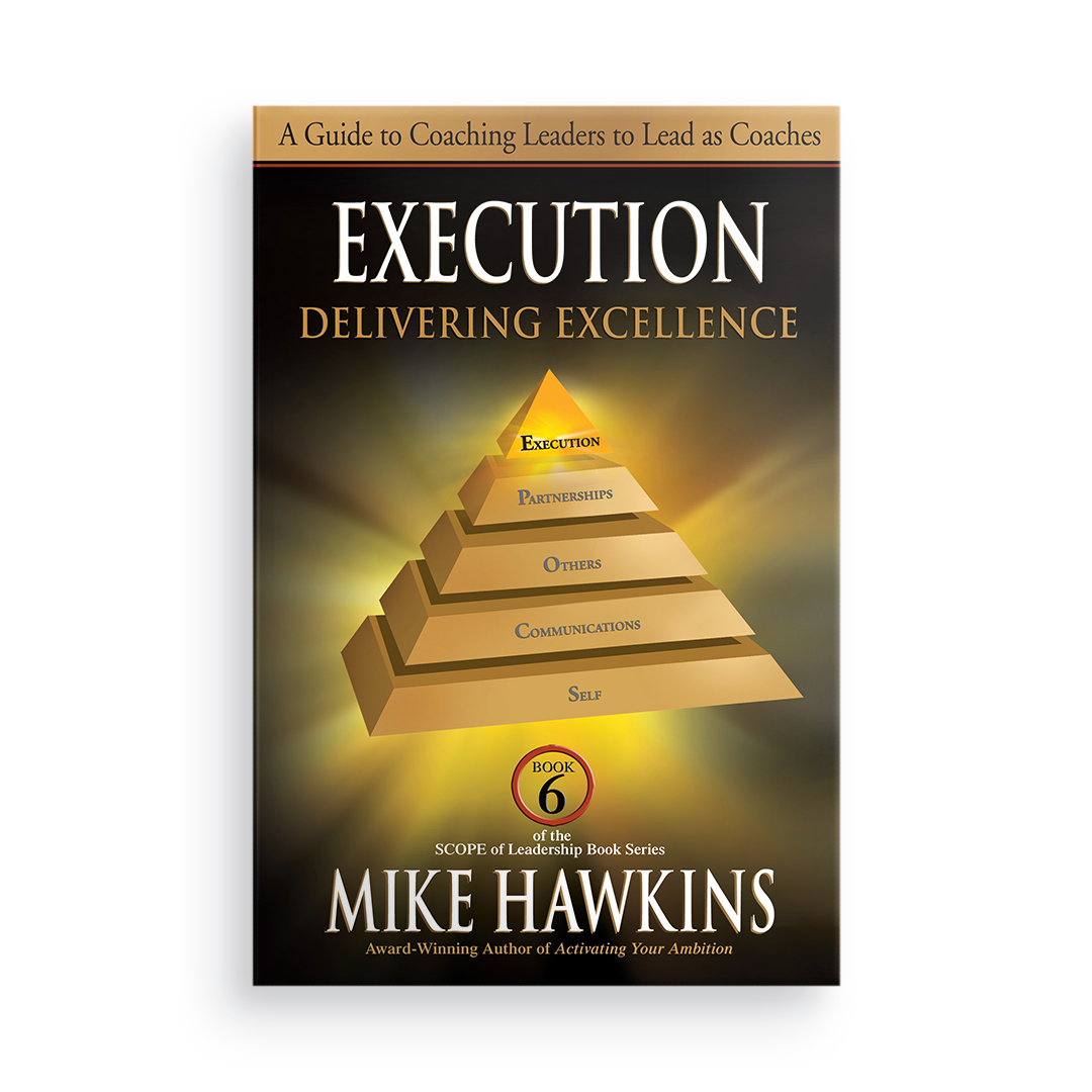 Execution:  Delivering Excellence