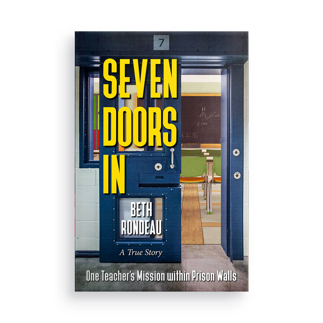 Seven Doors In:  One Teacher's Mission Within Prison Walls