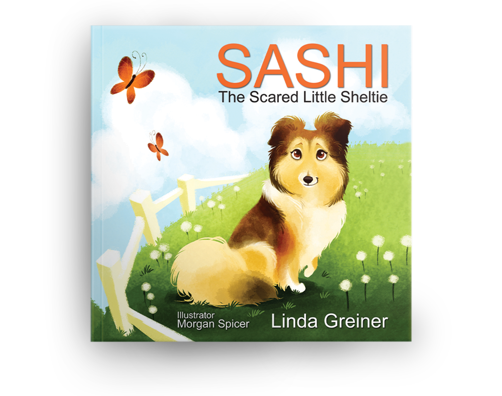 Cover of a children's book titled 'Sashi: The Scared Little Sheltie' by Linda Greiner, with an illustration of a Shetland Sheepdog sitting on grass with white dandelions, a white fence, and orange butterflies in a blue sky with clouds.