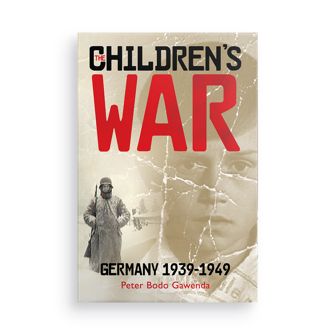 The Children's War:  Germany 1939 – 1949