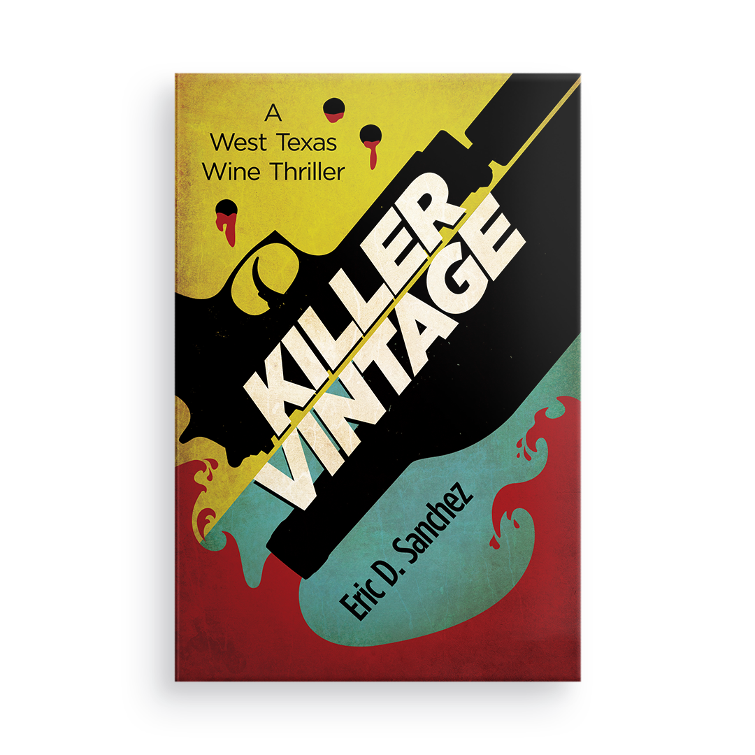 Killer Vintage: A West Texas Wine Thriller