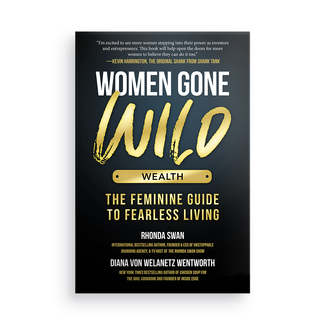 Women Gone Wild: Wealth:  The Feminine Guide to Fearless Living