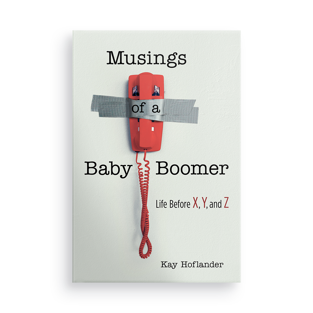 Musings of a Baby Boomer:  Life Before X, Y, and Z