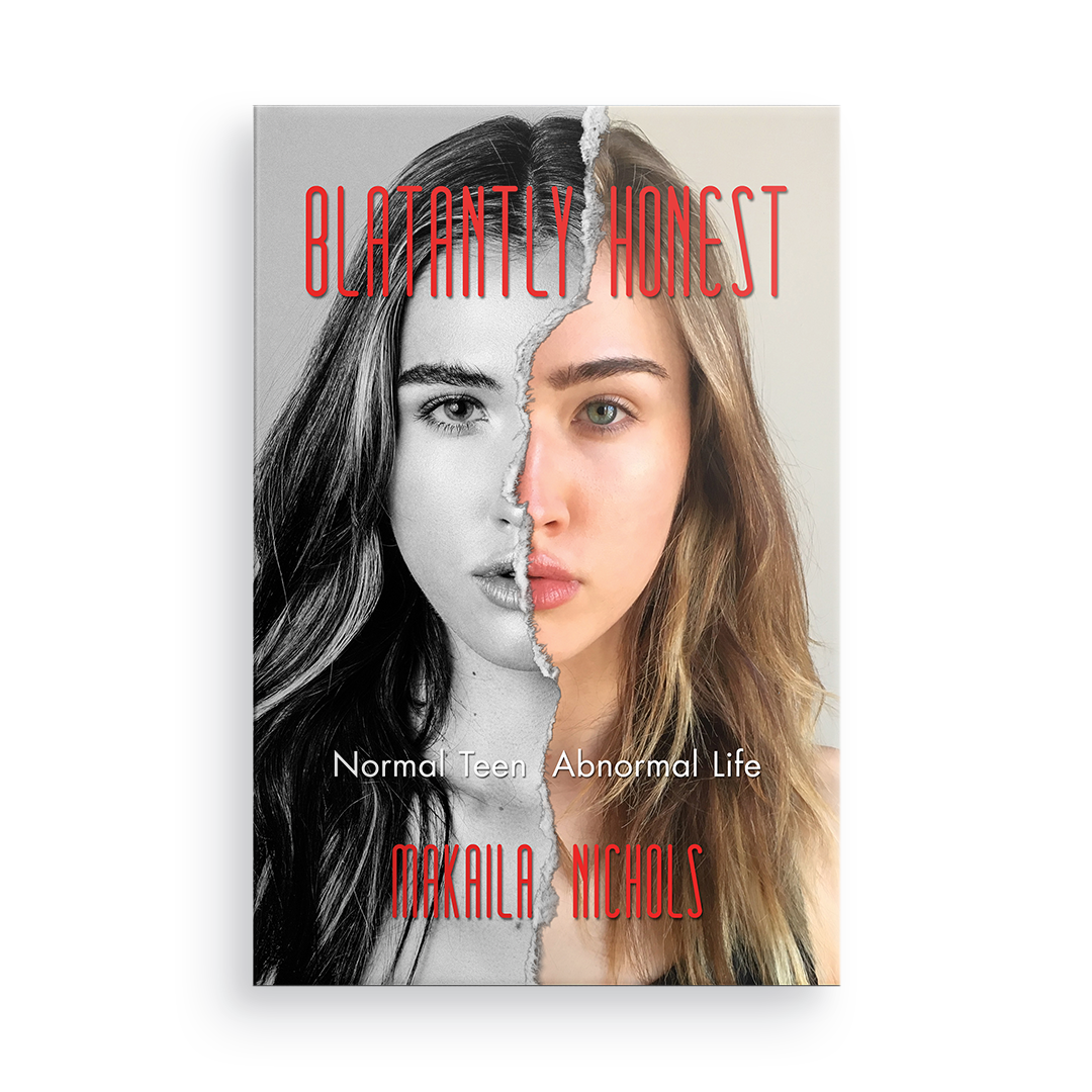 Blatantly Honest:  Normal Teen, Abnormal Life