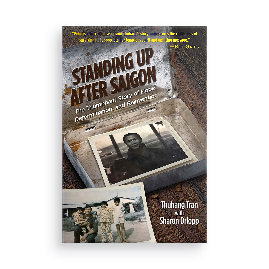 Standing Up After Saigon:  The Triumphant Story of Hope, Determination, and Reinvention