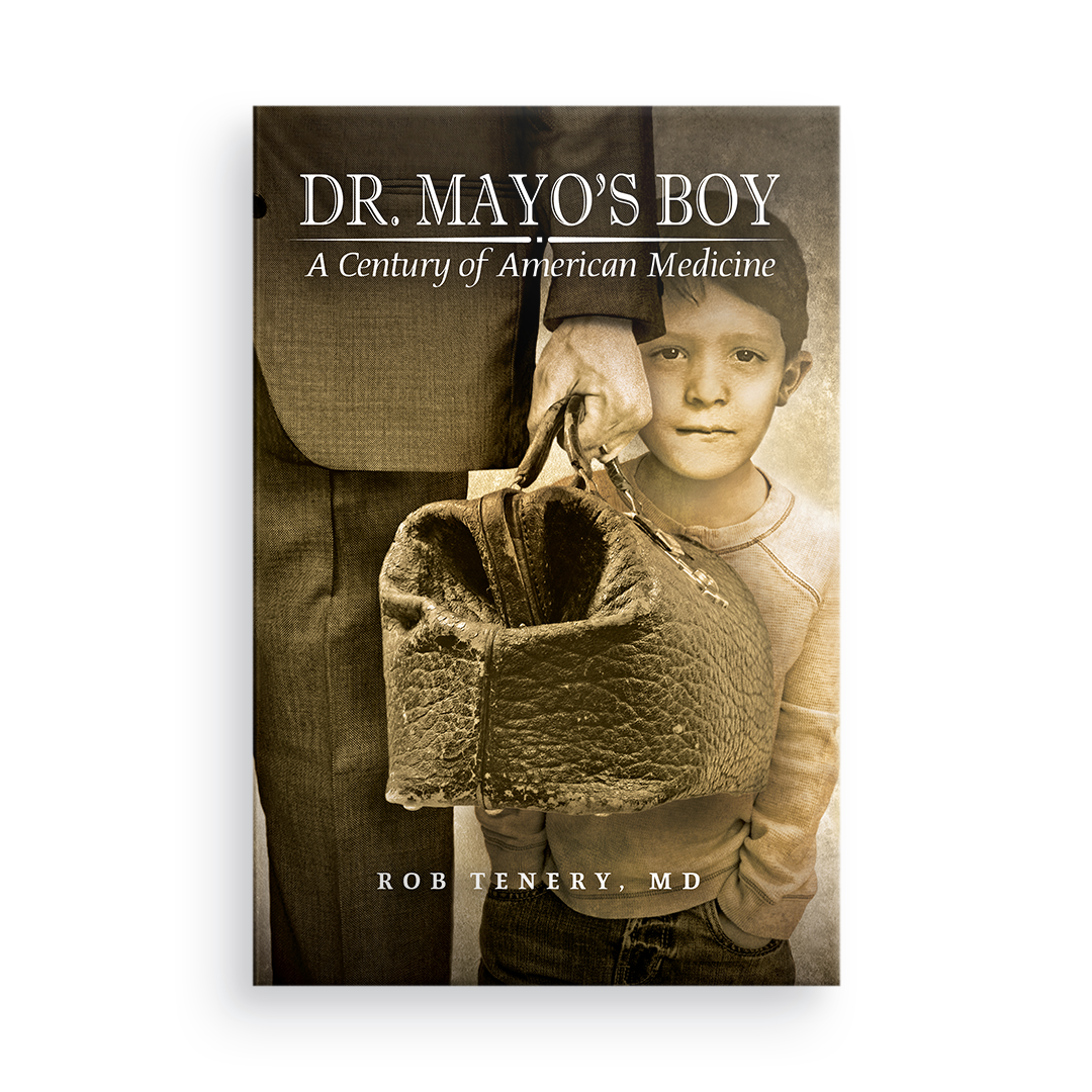 Dr. Mayo's Boy:  A Century of American Medicine