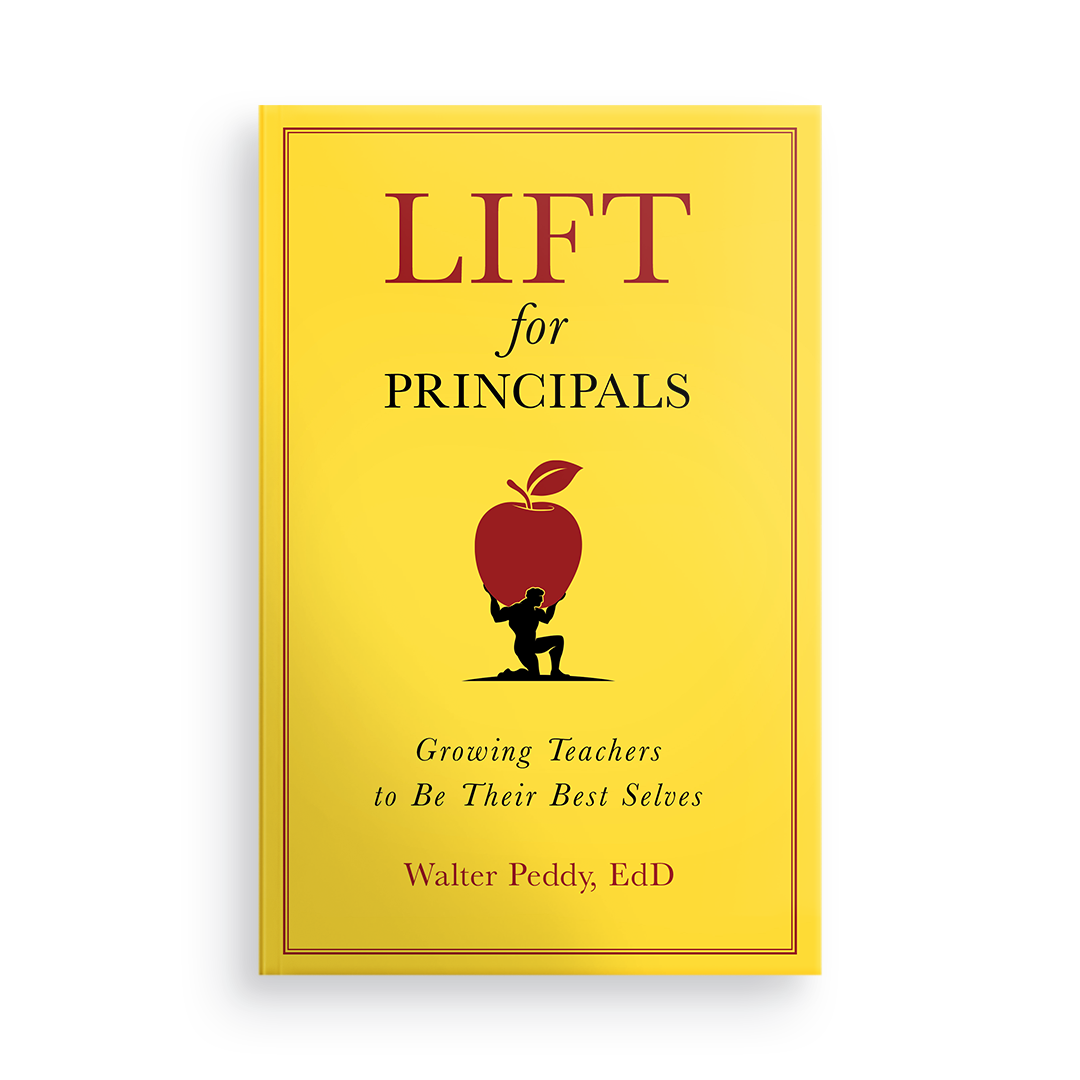 Lift for Principals:  Growing Teachers to Be Their Best Selves